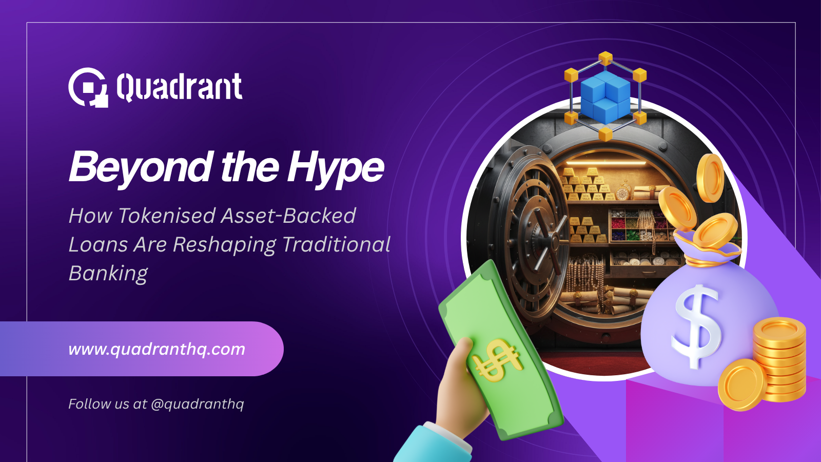 Beyond the Hype: How Tokenised Asset-Backed Loans Are Reshaping Traditional Banking