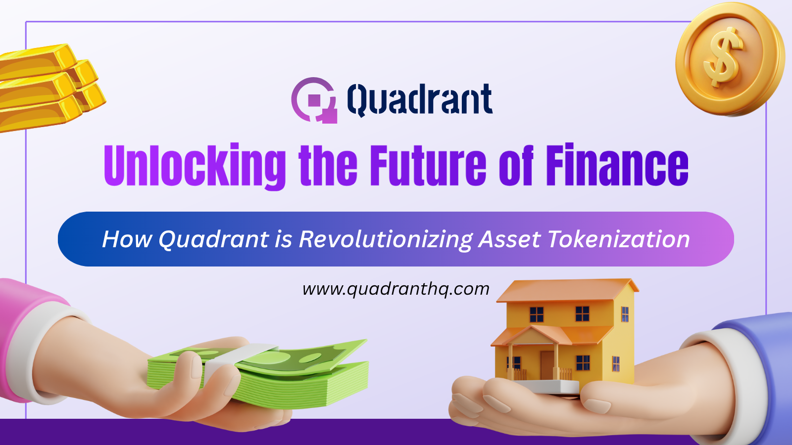 Unlocking the Future of Finance: How Quadrant is Revolutionizing Asset Tokenization